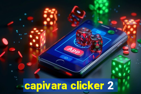 capivara clicker 2